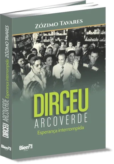 Dirceu Arcoverde - Esperança interrompida